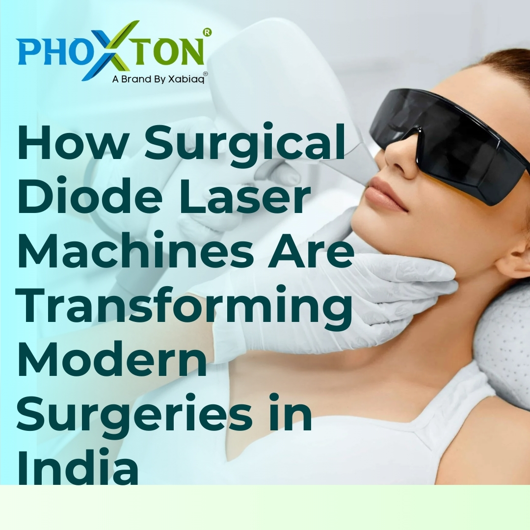 How Surgical Diode Laser Machines Are Transforming Modern Surgeries in India